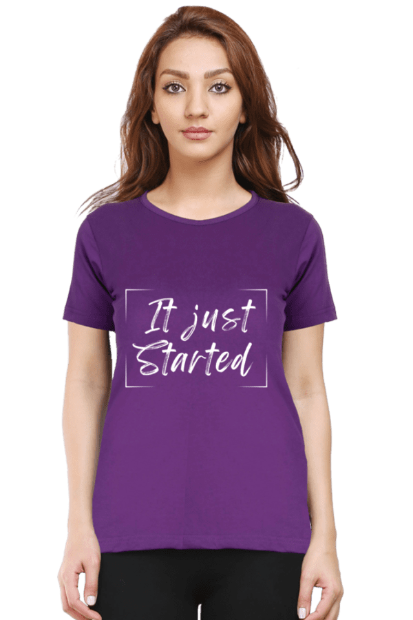 Female Round next T Shirt Half Hand Sleeve | It Just started - Image 2