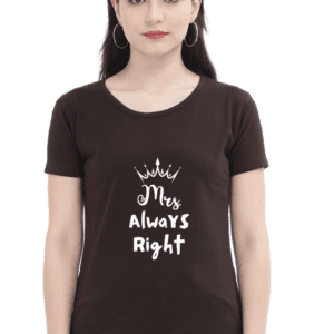 FeMale round Neck Half hand sleeve T shirt | Always Right