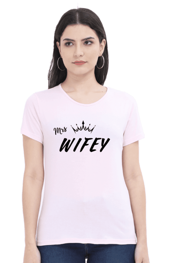 Female round Neck Half hand sleeve T shirt | Wifey