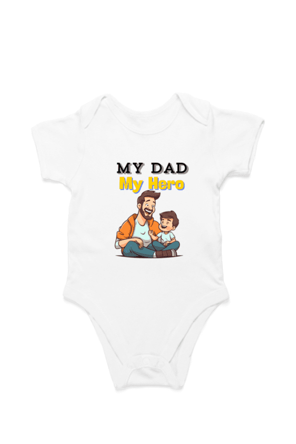 Baby Romper Half Sleeves | My Dad My Hero – TOS16 -DAD02 - Image 4