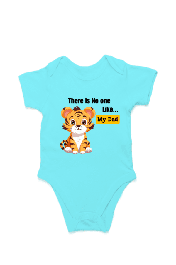 Baby Romper Half Sleeves | No One like my Dad – TOS16 -DAD04 - Image 3
