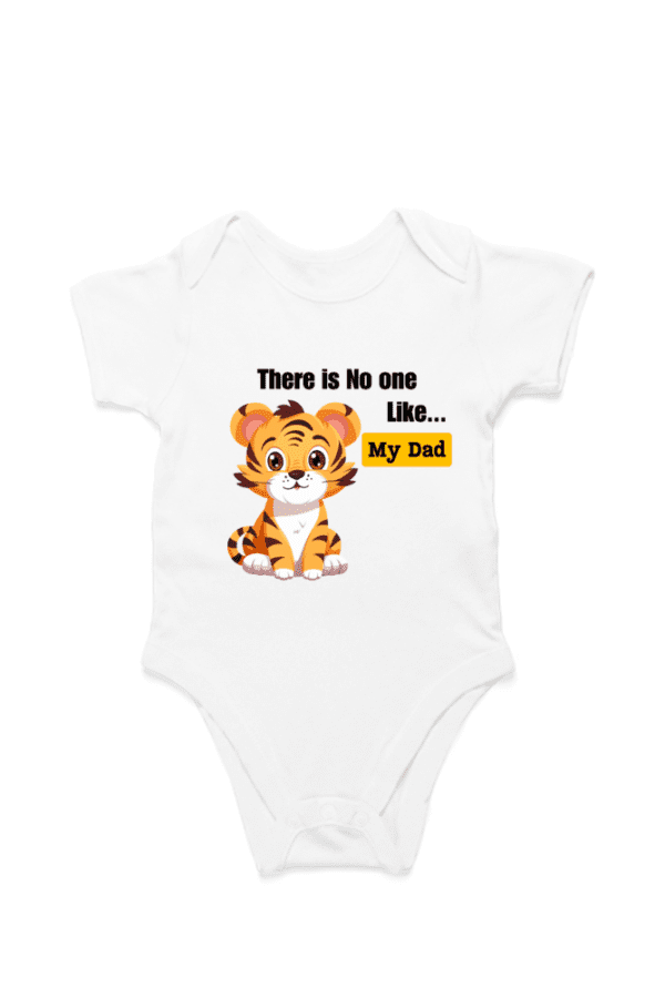 Baby Romper Half Sleeves | No One like my Dad – TOS16 -DAD04 - Image 4