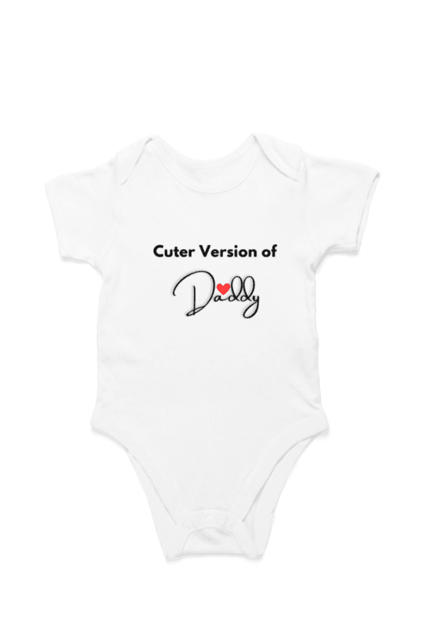 Baby Romper Half Sleeves | Cuter Version of Daddy - TOS16 -DAD30 - Image 6