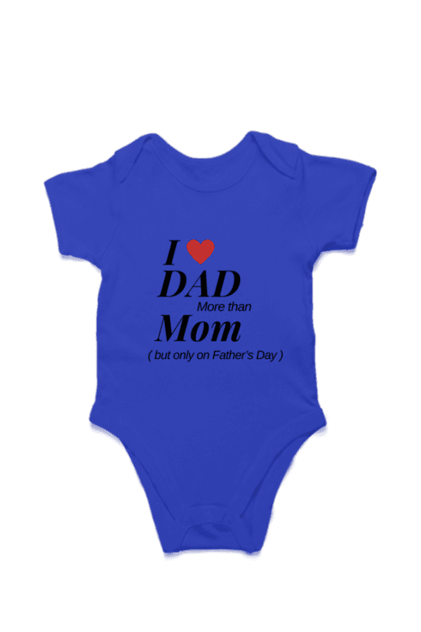 Baby Romper Half Sleeves | I Love Dad More than Mom– TOS16 -DAD15 - Image 3
